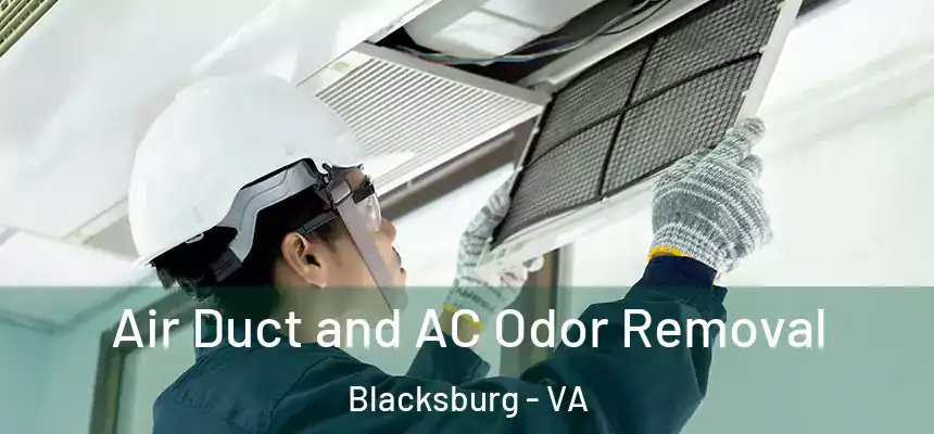 Air Duct and AC Odor Removal Blacksburg - VA