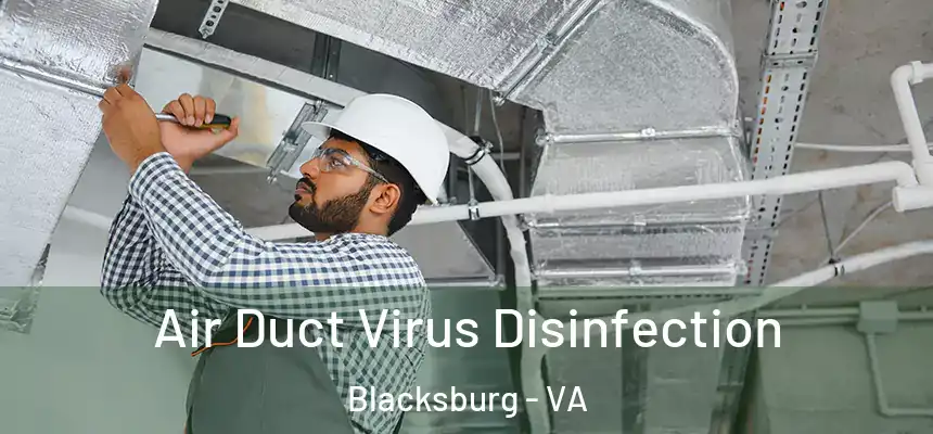 Air Duct Virus Disinfection Blacksburg - VA